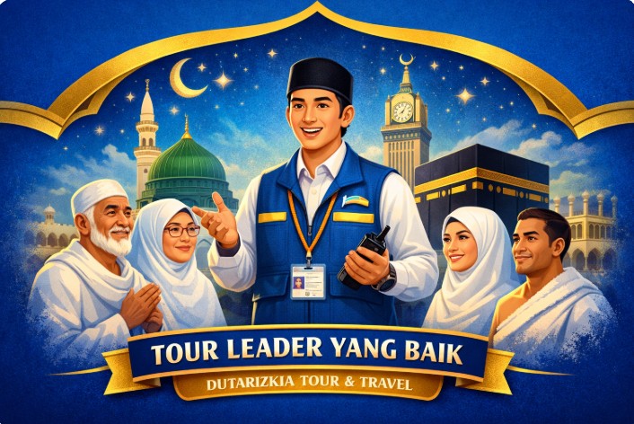 Menjadi Tour Leader (TL) Profesional di Dutarizkia Tour & Travel: Kunci Pelayanan Umrah yang Nyaman, Aman, dan Membahagiakan Jamaah